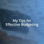 My Tips for Effective Budgeting