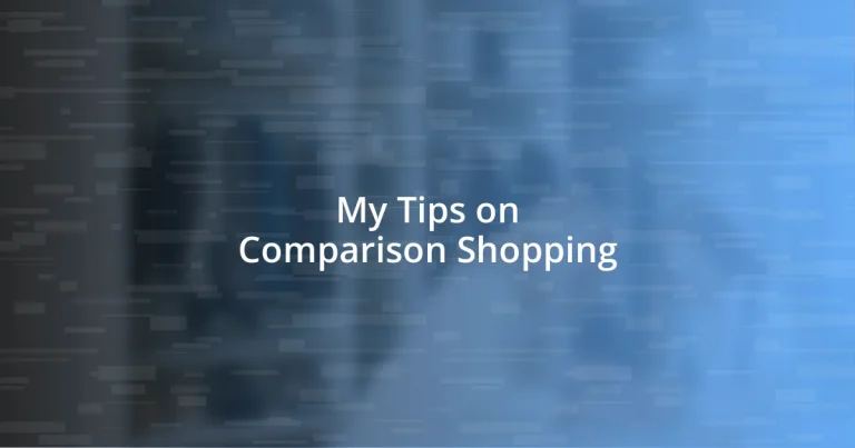 My Tips on Comparison Shopping