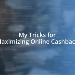 My Tricks for Maximizing Online Cashback