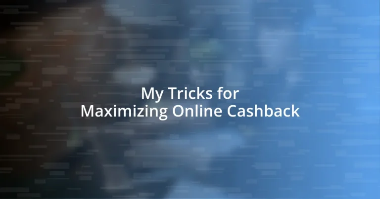 My Tricks for Maximizing Online Cashback