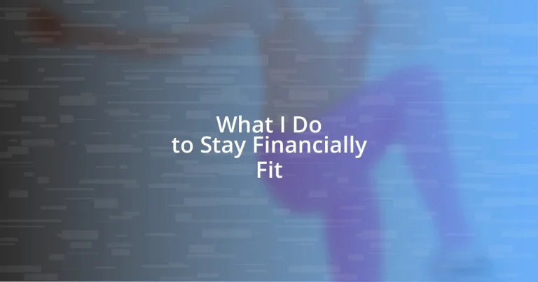 What I Do to Stay Financially Fit