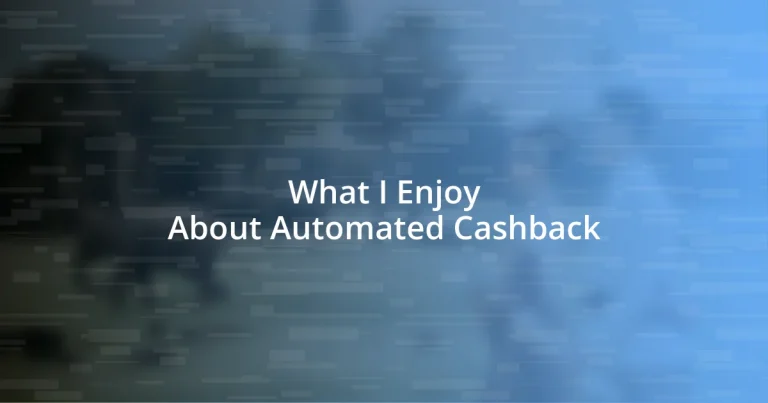 What I Enjoy About Automated Cashback