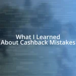 What I Learned About Cashback Mistakes