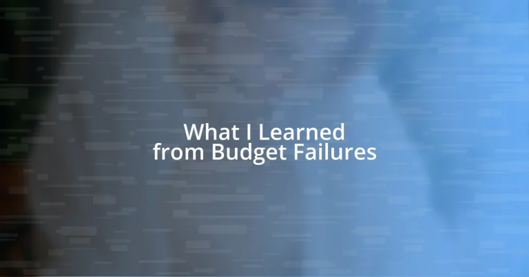 What I Learned from Budget Failures