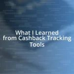 What I Learned from Cashback Tracking Tools