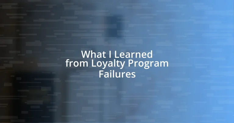 What I Learned from Loyalty Program Failures