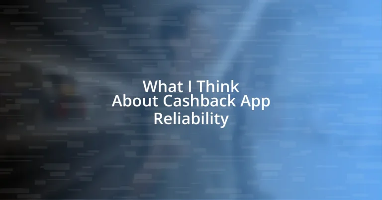 What I Think About Cashback App Reliability