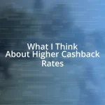 What I Think About Higher Cashback Rates