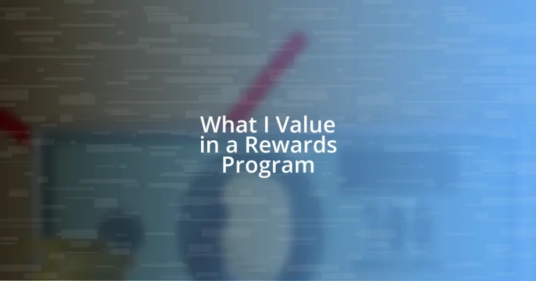 What I Value in a Rewards Program