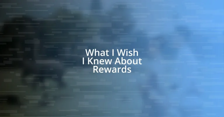 What I Wish I Knew About Rewards