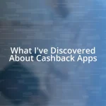 What I’ve Discovered About Cashback Apps