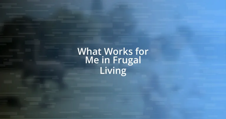 What Works for Me in Frugal Living