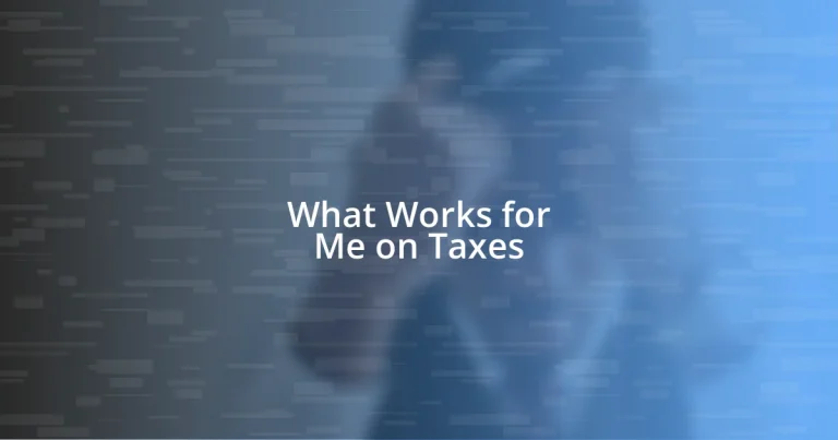 What Works for Me on Taxes