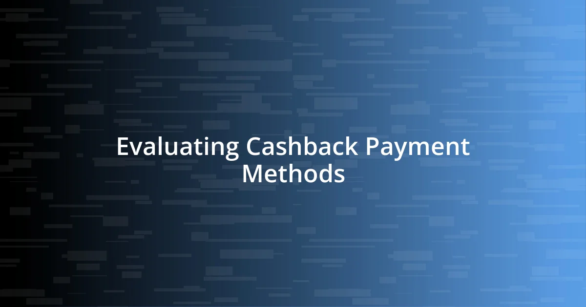 Evaluating Cashback Payment Methods