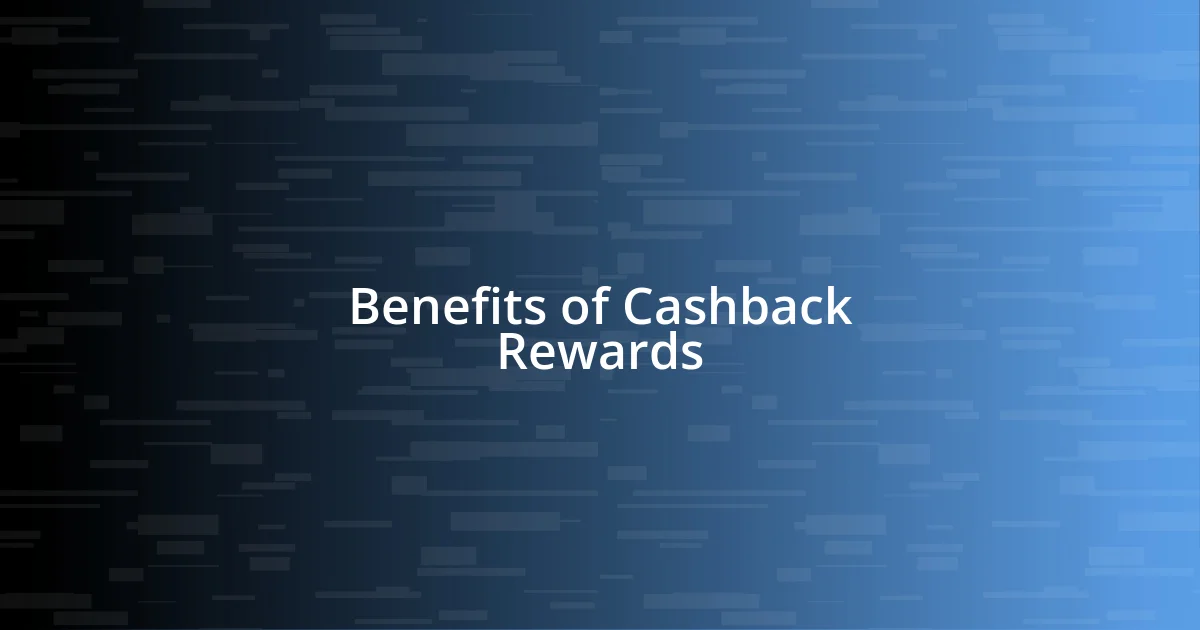 Benefits of Cashback Rewards