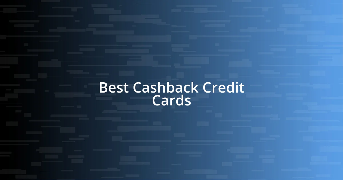 Best Cashback Credit Cards