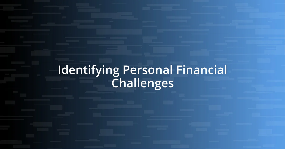 Identifying Personal Financial Challenges