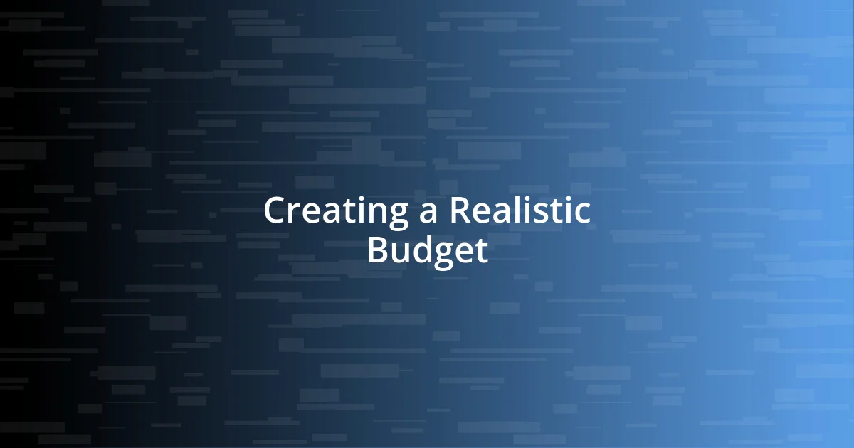 Creating a Realistic Budget