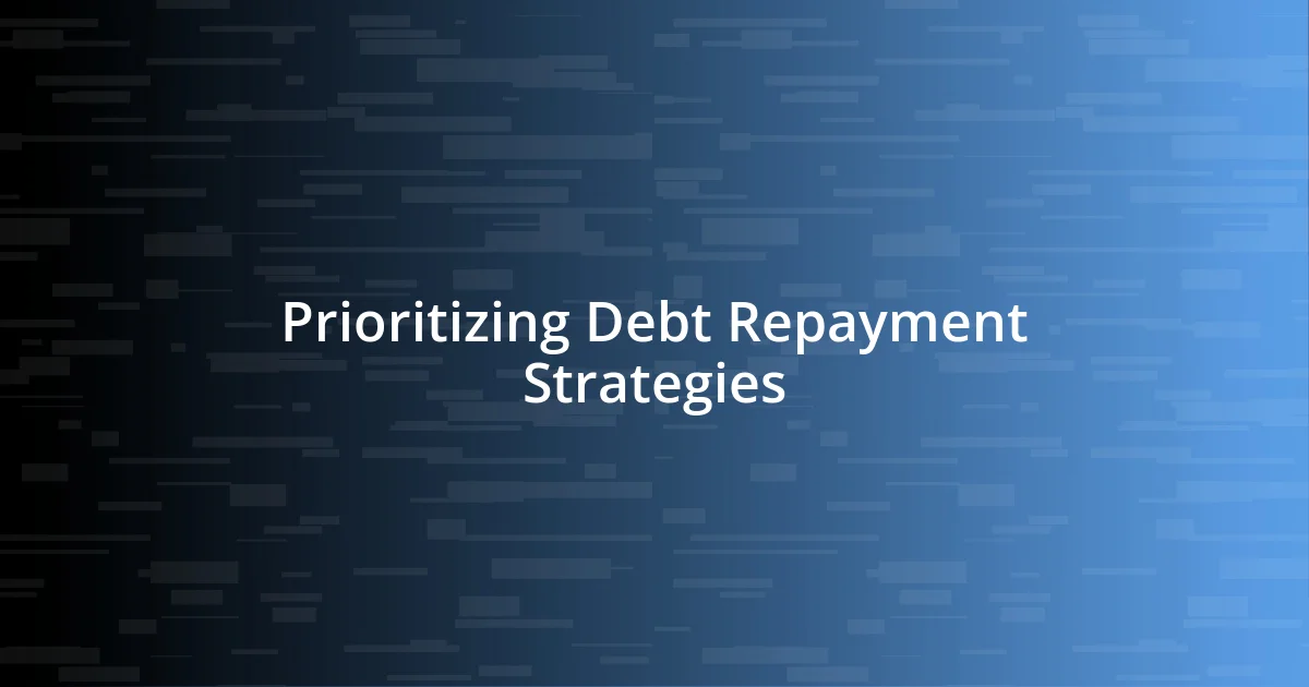 Prioritizing Debt Repayment Strategies