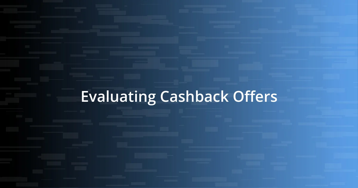 Evaluating Cashback Offers