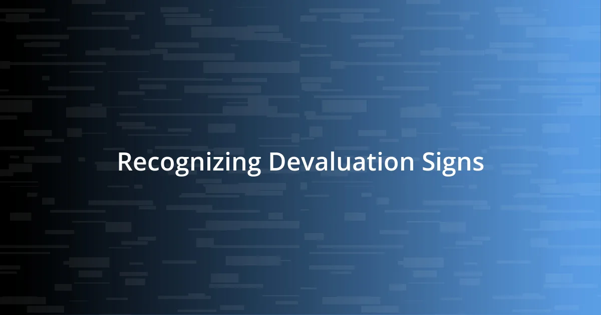 Recognizing Devaluation Signs