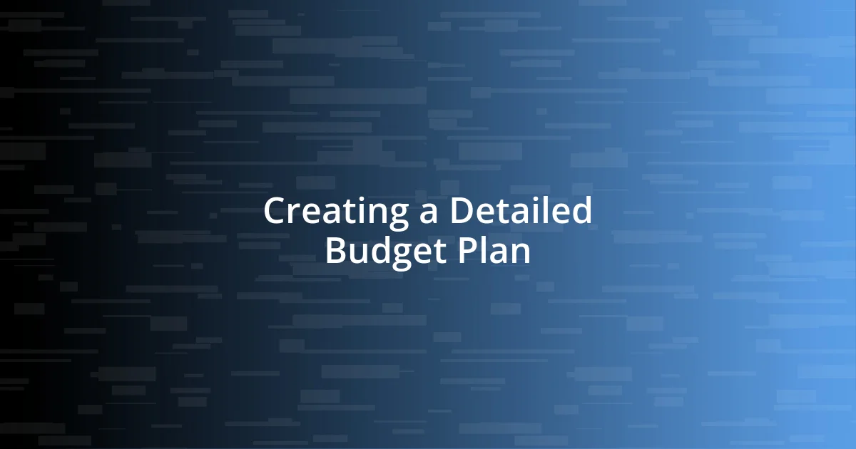 Creating a Detailed Budget Plan