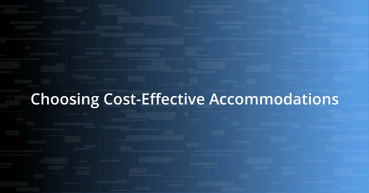 Choosing Cost-Effective Accommodations