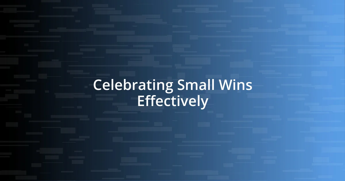 Celebrating Small Wins Effectively