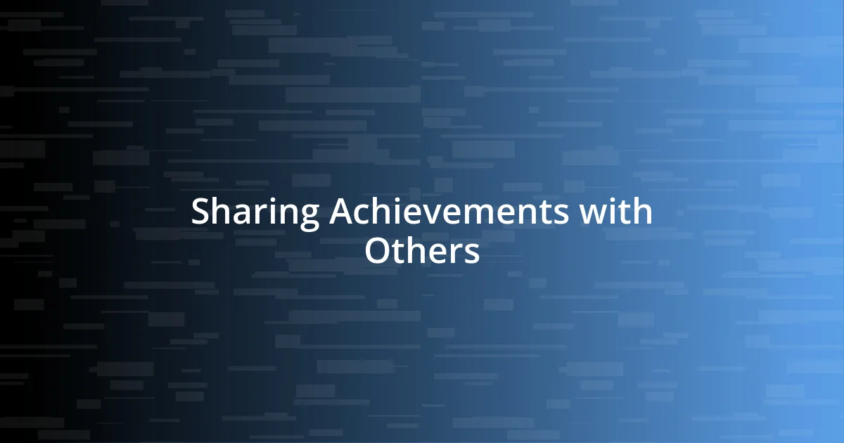 Sharing Achievements with Others