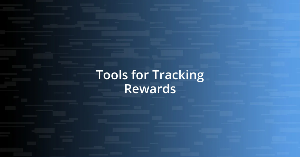 Tools for Tracking Rewards