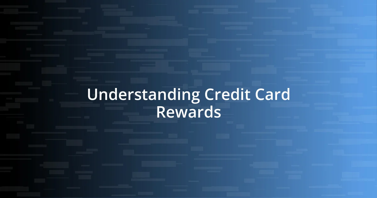 Understanding Credit Card Rewards