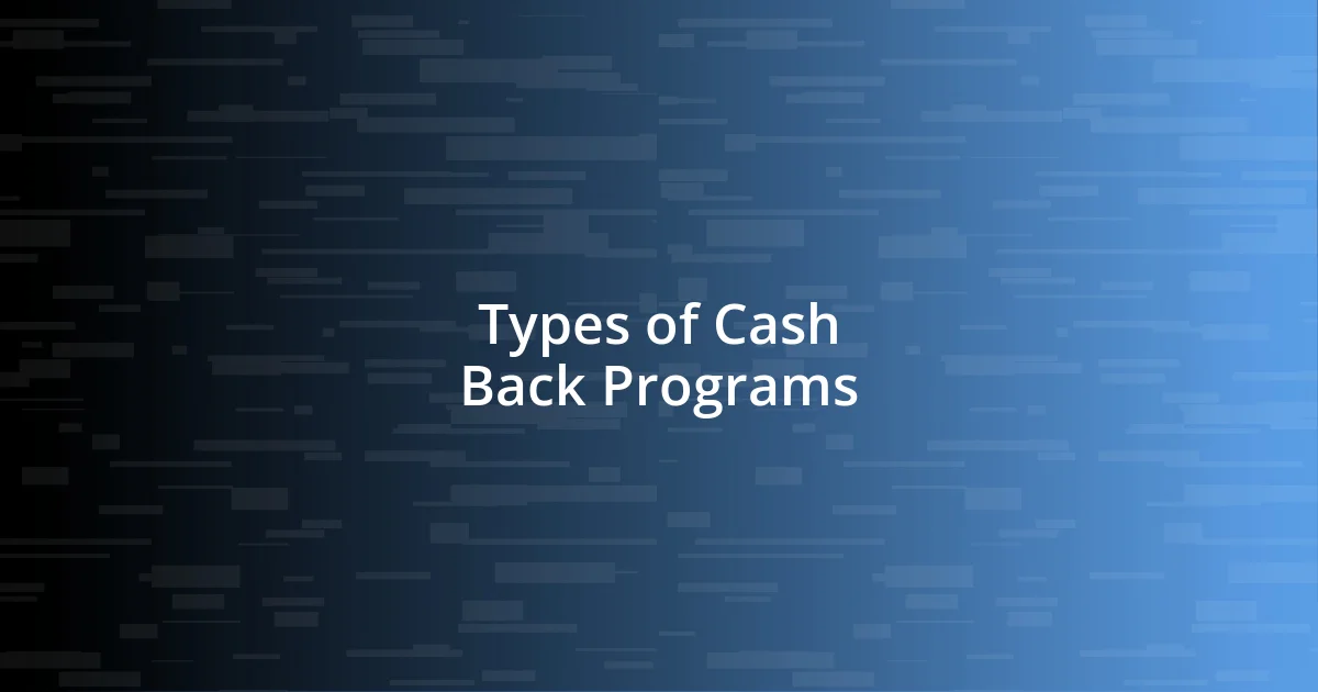 Types of Cash Back Programs