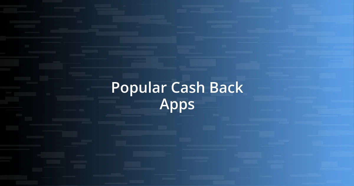 Popular Cash Back Apps