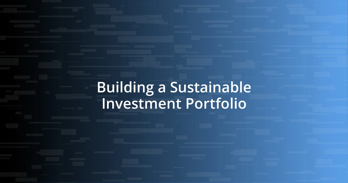 Building a Sustainable Investment Portfolio