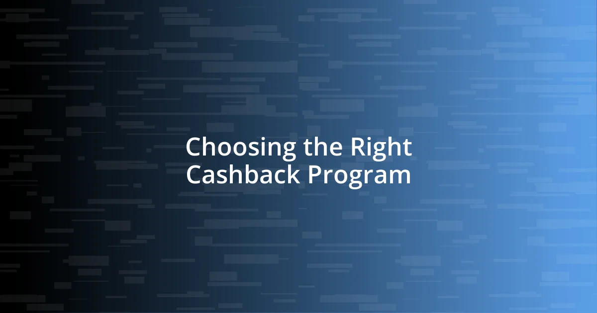 Choosing the Right Cashback Program