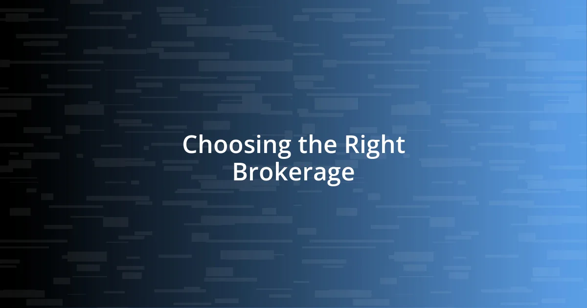 Choosing the Right Brokerage