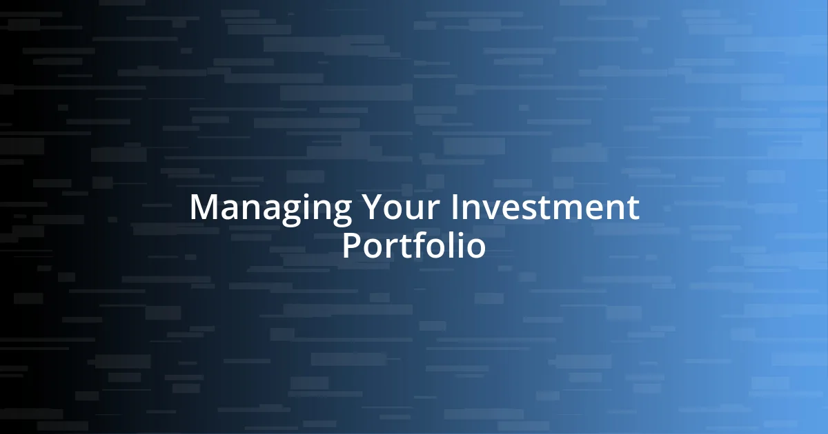 Managing Your Investment Portfolio