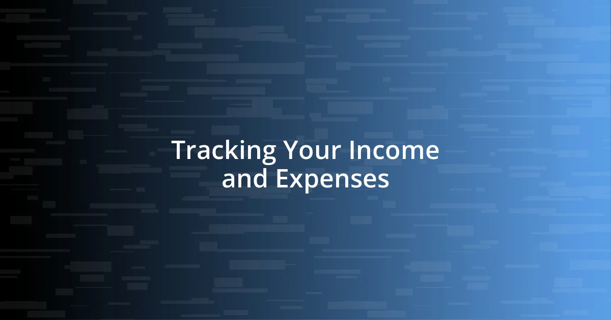 Tracking Your Income and Expenses