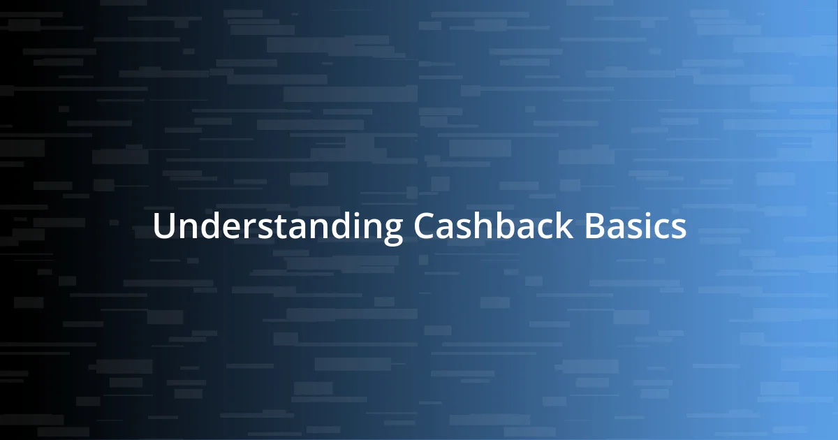 Understanding Cashback Basics