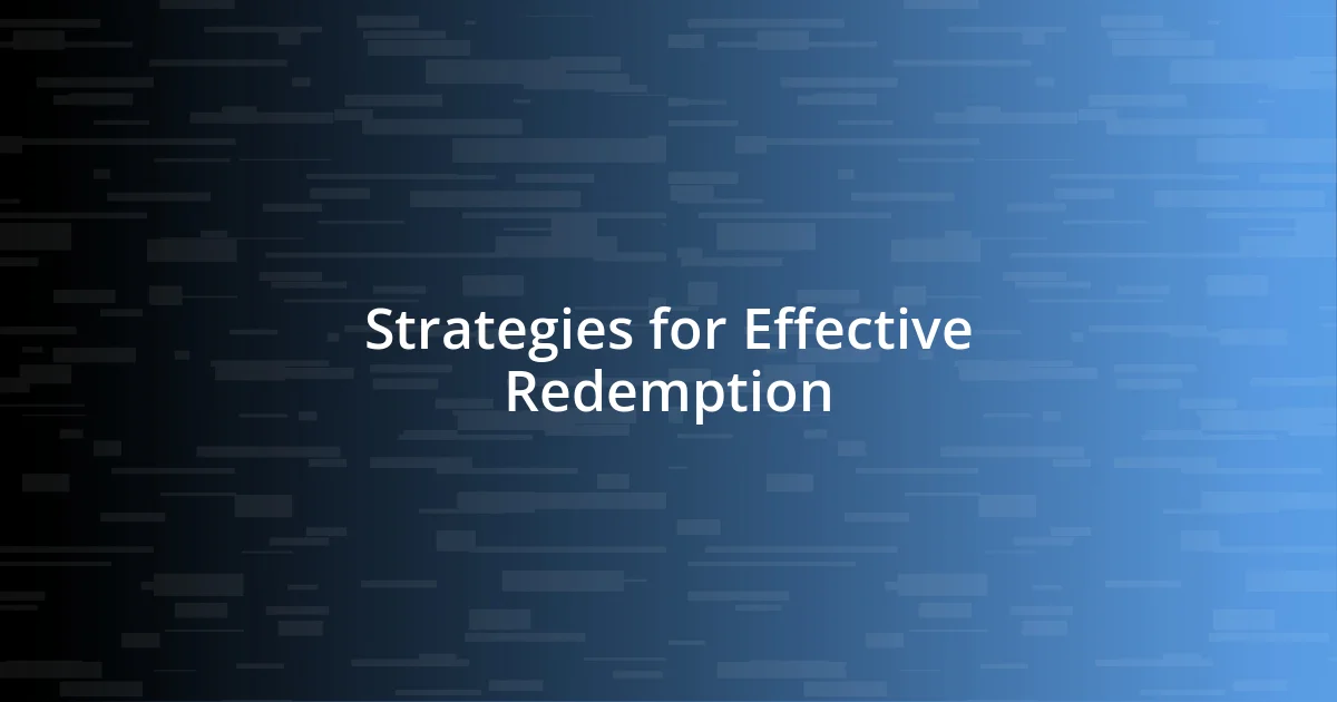 Strategies for Effective Redemption