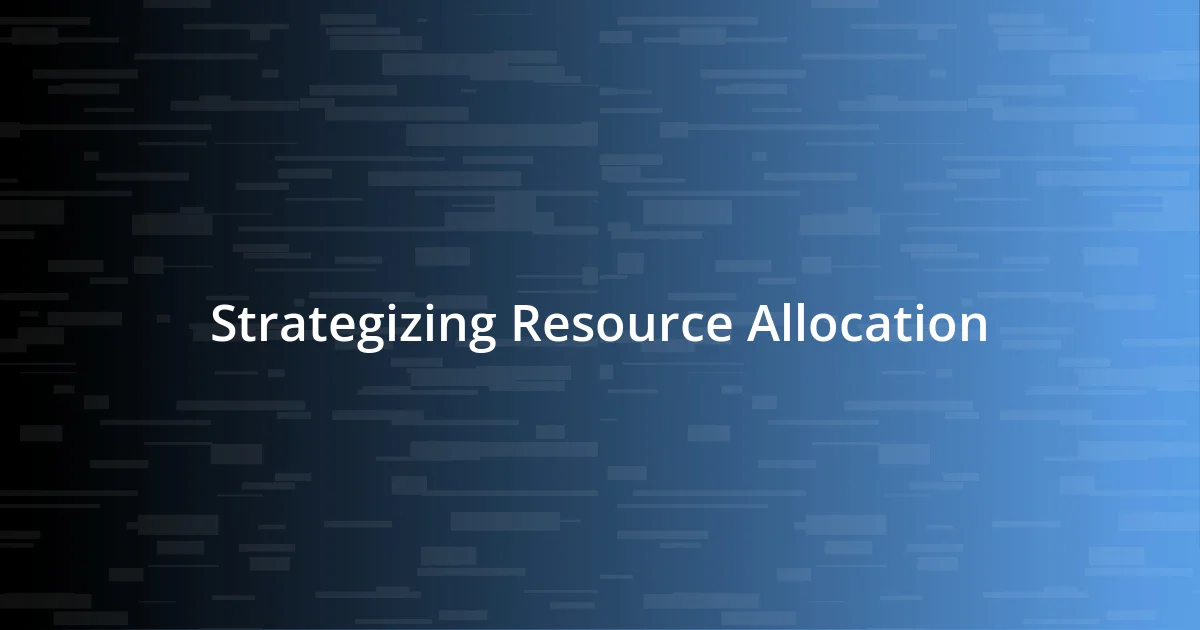 Strategizing Resource Allocation