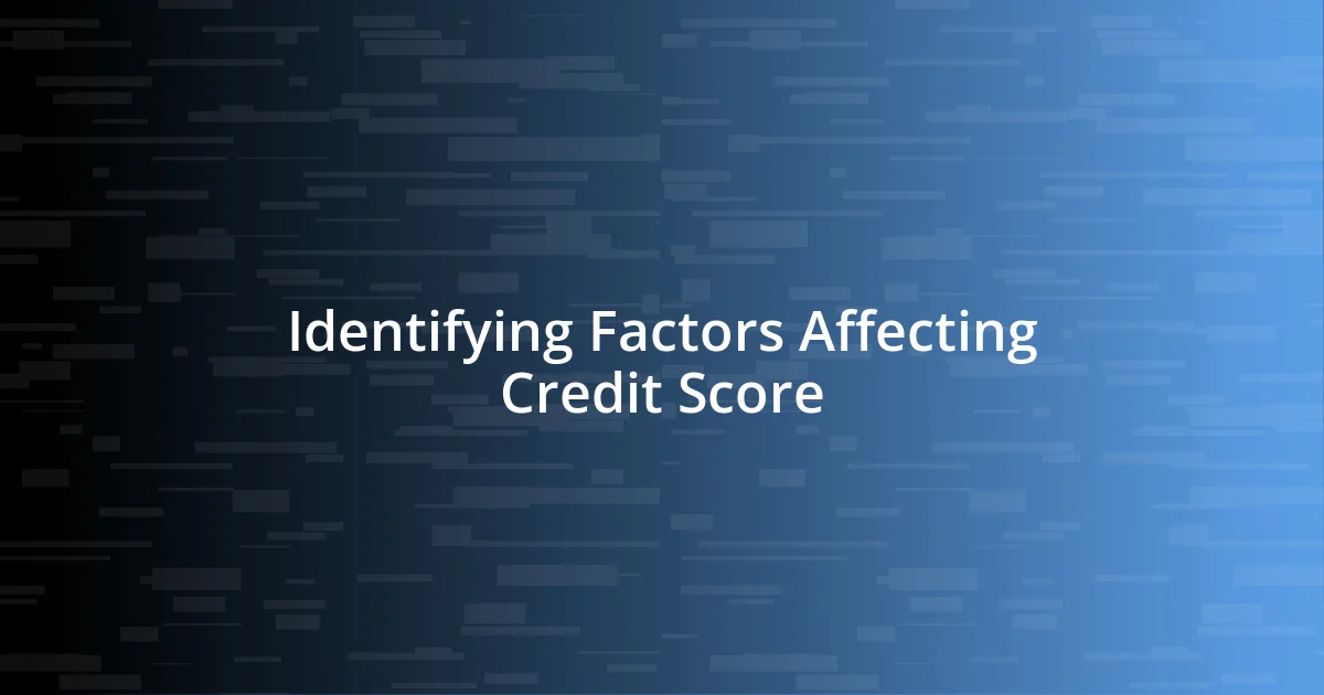 Identifying Factors Affecting Credit Score