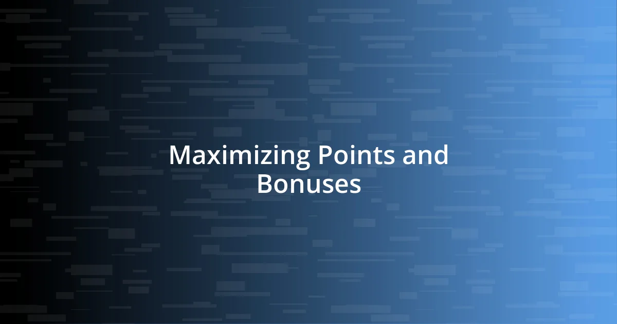 Maximizing Points and Bonuses