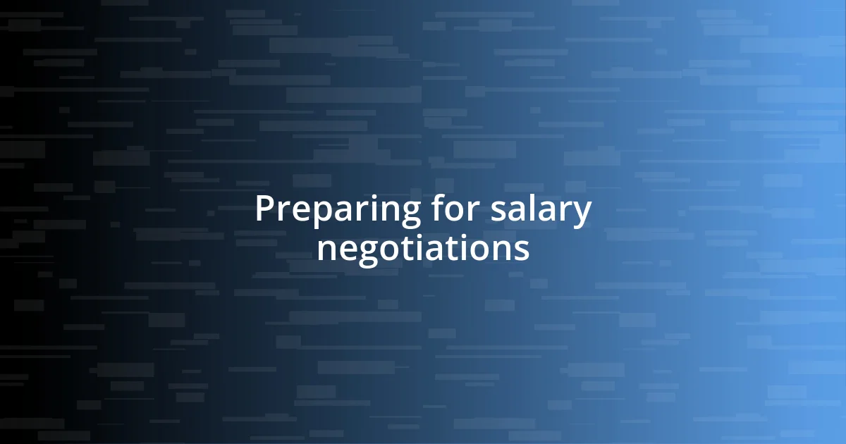 Preparing for salary negotiations