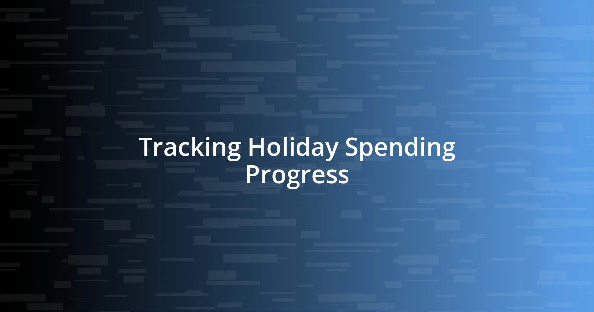 Tracking Holiday Spending Progress