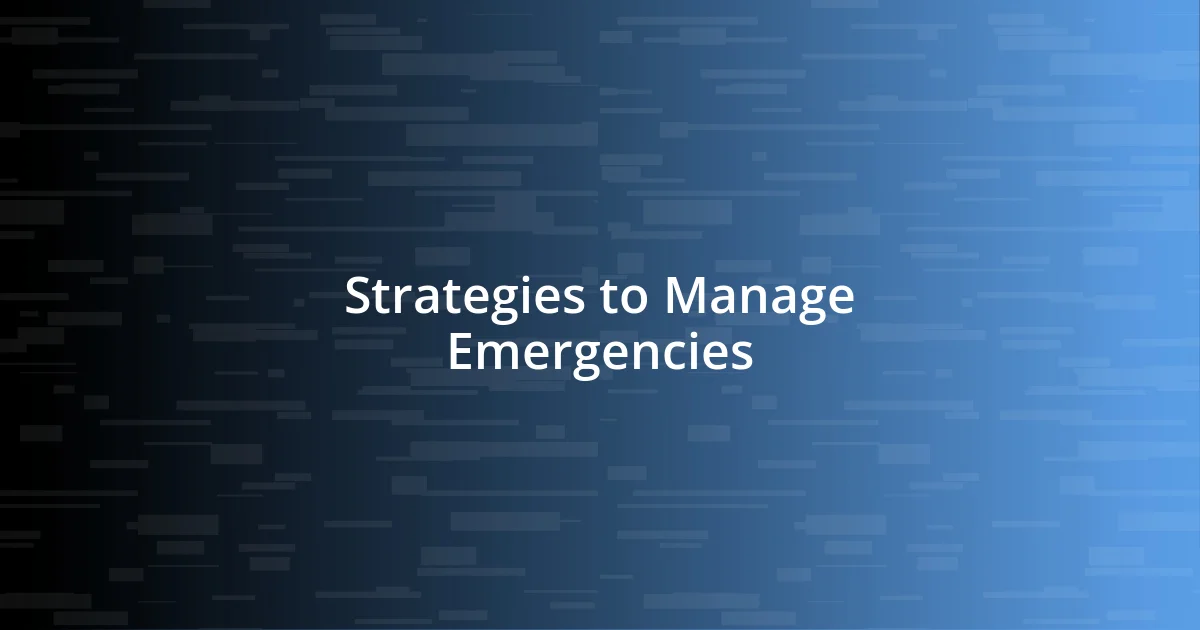 Strategies to Manage Emergencies