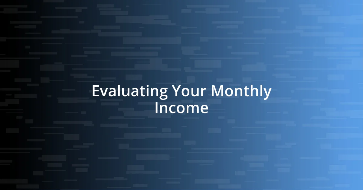 Evaluating Your Monthly Income