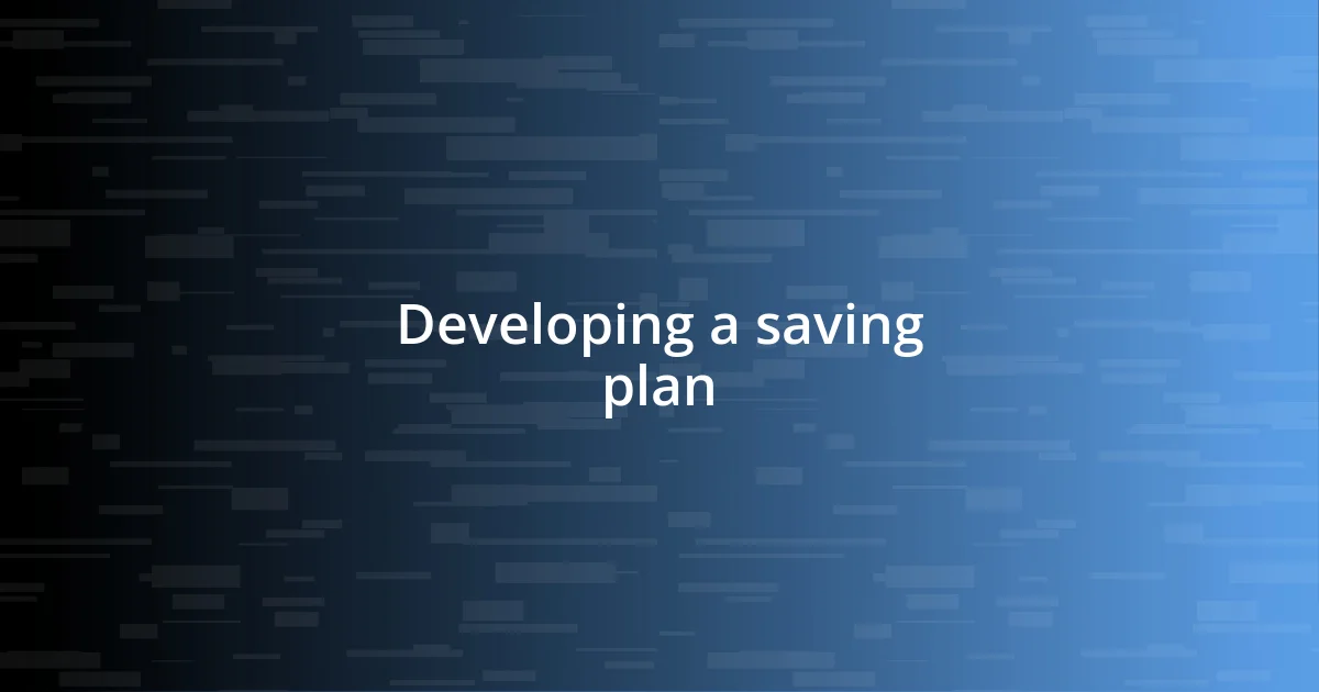 Developing a saving plan