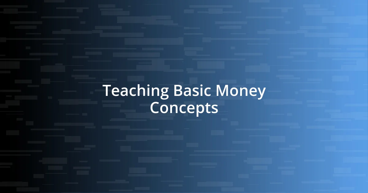 Teaching Basic Money Concepts