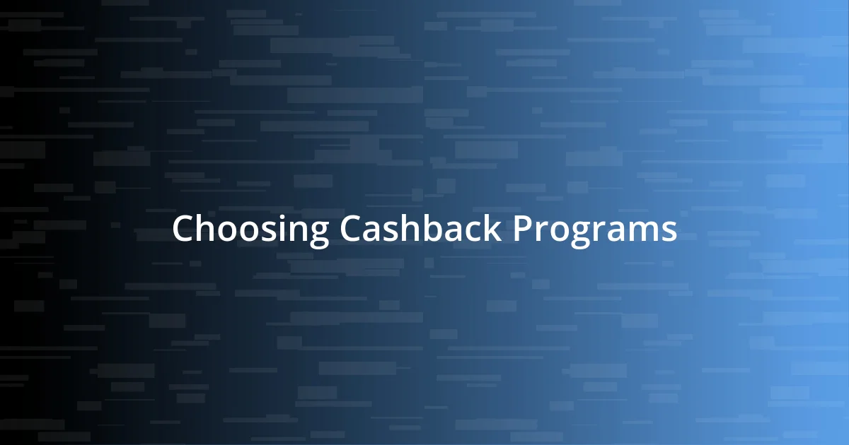 Choosing Cashback Programs